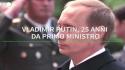 Vladimir Putin, 25 anni da primo ministro