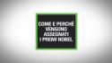 Come e perche' vengono assegnati i premi Nobel