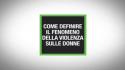 Come definire il fenomeno della violenza sulle donne