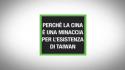 Perche' la Cina e' una minaccia per l'esistenza di Taiwan