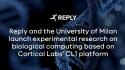 Comunicato Stampa: Reply e Universit&agrave; degli Studi di Milano avviano una ricerca sperimentale sul biological computing