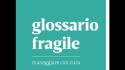 Per il Glossario Fragile di Legacoopsociali, la nuova parola &egrave; 'barriera'
