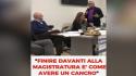 Zaffini: "Finire davanti alla magistratura e' come avere un cancro"