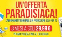 Abbonati a 17.99&euro; per 3 mesi al nostro giornale