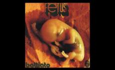 &ldquo;Fetus&rdquo;, Battiato esplora la vita 