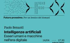 &ldquo;Intelligenze artificiali. Esseri umani e macchine nell&rsquo;era digitale
