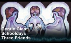 &ldquo;Three friends&rdquo;, i Gentle Giant e la vita - Video
