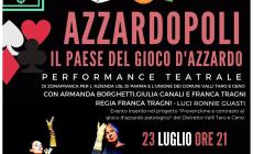  Il 23 luglio a Borgotaro torna in scena Azzardopoli, il teatro contro il gioco d'azzardo