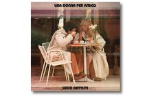 "Una donna per amico", grandissimi Battisti e Mogol