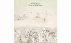 “Rock bottom”, le "esplorazioni" di  Robert Wyatt
