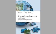 Dove ci porterà il “Il grande scollamento”?  Il libro di Marco Magnani