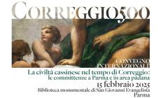 Convegno internazionale: "La civiltà cassinese nel tempo di Correggio: le committenze a Parma e in area padana"  
