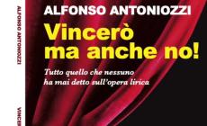 I “segreti” della lirica nel libro del cantante e regista Alfonso Antoniozzi