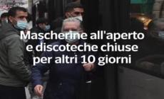 Mascherine all'aperto e discoteche chiuse per altri 10 giorni