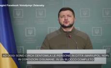 Zelensky: "100mila persone intrappolate a Mariupol"