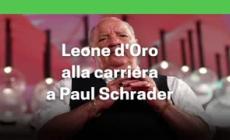 Venezia, Leone d'Oro alla carriera a Paul Schrader