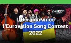 L'Ucraina vince l'Eurovision Song Contest 2022