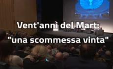 Vent'anni del Mart, "una scommessa vinta"