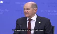Scholz: "Il sistema bancario dell'Ue e' robusto e sicuro"