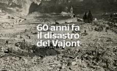 60 anni fa il disastro del Vajont