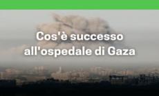 Cos'e' successo all'ospedale di Gaza
