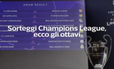 Sorteggi Champions League, ecco gli ottavi