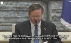 Herzog: "Israele pronto a nuova pausa umanitaria per ostaggi"