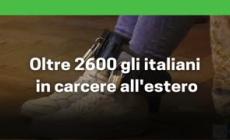 Sono oltre 2.600 gli italiani in carcere all'estero