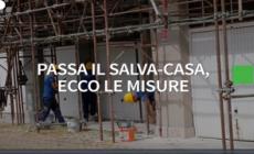 Passa il salva-casa, ecco le misure