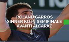 Roland Garros: Sinner ko in semifinale, avanti Alcaraz