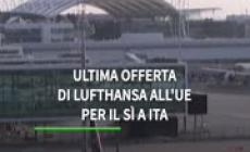 Ultima offerta di Lufthansa all'Ue per il si' a Ita