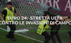 Euro 24:  stretta Uefa contro le invasioni di campo
