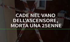 Cade nel vano dell'ascensore, morta una 25enne in Puglia
