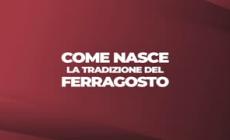Come nasce la tradizione del Ferragosto