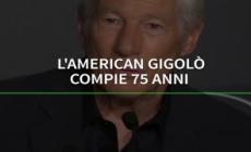 L'American Gigolo' compie 75 anni
