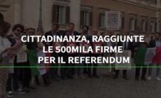 Cittadinanza, raggiunte le 500mila firme per il referendum