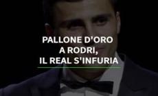 Pallone d'oro a Rodri, il Real s'infuria