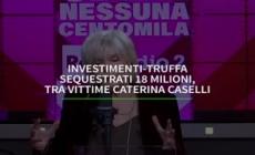 Investimenti-truffa: sequestrati 18 milioni, tra vittime Caterina Caselli