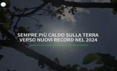 Sempre piu' caldo sulla Terra: verso nuovi record nel 2024