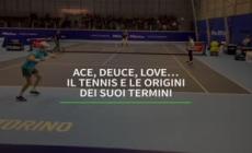 Ace, Deuce, Love: il tennis e le origini dei suoi termini