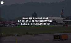 Ryanair rimborsera' 1,5 milioni ai consumatori aventi diritto