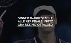 Sinner inarrestabile alle Atp Finals, Fritz ultimo ostacolo