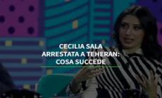 Cecilia Sala arrestata a Teheran: cosa succede