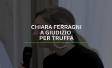 Chiara Ferragni a giudizio per truffa
