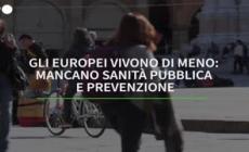 Gli europei vivono di meno: mancano sanita' pubblica e prevenzione