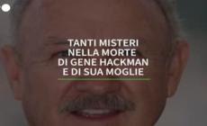 Tanti misteri nella morte  di Gene Hackman e sua moglie
