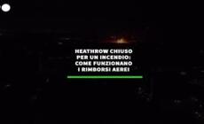 Heathrow chiuso per un incendio: come funzionano i rimborsi aerei