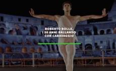 Roberto Bolle, i 50 anni ballando con Caravaggio