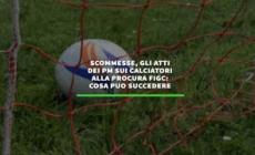 Scommesse, gli atti dei pm sui calciatori alla procura Figc