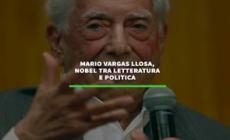 Mario Vargas Llosa, Nobel tra letteratura e politica